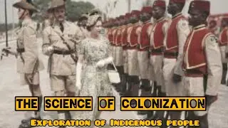 The Science of Colonization: Exploitation of Indigenous People