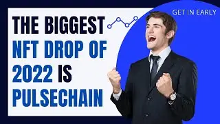 PulseChain NFTs - We Already Know the BIGGEST NFT Drop of 2022, but Nobody Is Telling You
