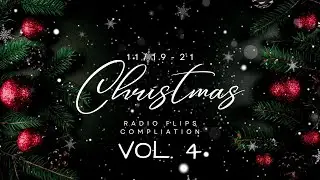 2025 Christmas Radio Flips Compilation Vol.4 (11/19-21) (Aircheck)
