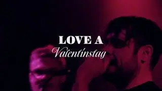 Love A - Valentinstag (live @ Exhaus, Trier)