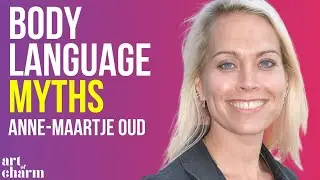 Reading Body Language Made Easy | Anne-Maartje Oud | Art of Charm Podcast