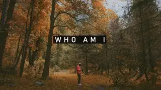 Who Am I | A Thought Provoking Film #findyourself