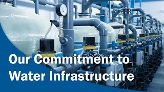 Investing in Our Future: American Water's Commitment to Water Infrastructure