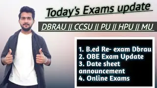 Todays update: Dbrau  B.ed Re- Exam || OBE, Exam Pattern || MU, HPU, CCSU, PU || Abhishek Pandey