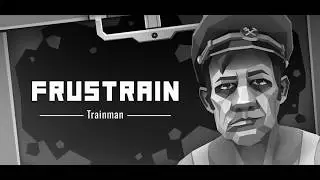 FRUSTRAIN: TRAINMAN Teaser. Anti-utopain thriller in Eastern European setting. Play now on VIVERSE