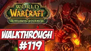 World Of Warcraft: The Burning Crusade Walkthrough Ep.119 w/Angel - Goodbye Outland!
