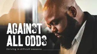 AGAINST ALL ODDS // PART 2 // PST 'SEGUN OKE