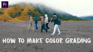 How to Make Color Grading in Adobe Premiere Pro CC 2017 (Indonesia)