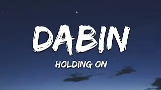 Dabin - Holding On (Lyrics) ft. Lowell