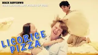 ERIX REVIEWS - Licorice Pizza