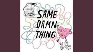 Same Damn Thing