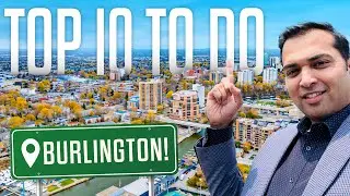 Top 10 Things to Do in Burlington, Ontario | Must-See Attractions & Hidden Gems! | Sanjay Gupta