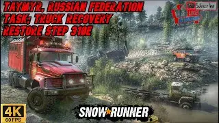 SnowRunner Taymyr, Russian Federation. Task; Truck Recovery; Restore Step 310e