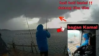 Hati hati badai datang tiba tiba !! Mancing di bagan Kamal muara bagan purma!!bagan nomor dua 