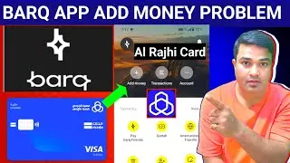Al Rajhi Card Se Barq App Add Money Problem | Al Rajhi to Barq ADD MONEY Not Working Full Solution