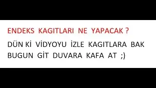 14   OCAK  ENDEKS  KAGITLARI   NE  YAPACAK