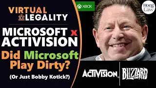 Did Microsoft Play Activision Dirty? (Or just Bobby Kotick?) (VL608)