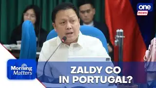 No confirmed report of Zaldy Co in Portugal - Martinez | Morning Matters 