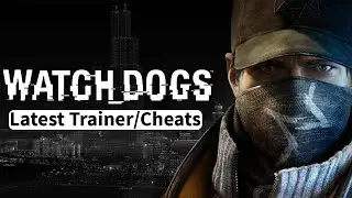 Watch Dogs Latest PC Trainer and Cheats