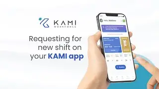 How to Request a New Work Shift on KAMI