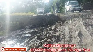 Kohima&ndash;Dimapur Road Condition Near Old KMC Dumping Site | 18 Sept 2025