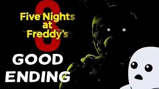 Хорошая концовка | Five Nights At Freddy's 3 | Часть 6