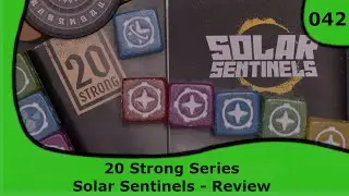 20 Strong: Solar Sentinels - Review | 42 | Small Box, Big Game