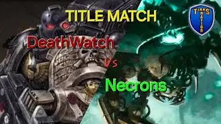 Warhammer Wednesday TITLE MATCH!!! Canoptek Court Vs DeathWatch!