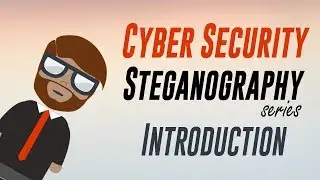 Cyber Security : Steganography | Introduction