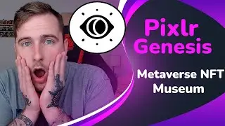 Pixlr Genesis - Art-Based Metaverse - NFT Museum