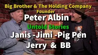 🎸 Peter Albin of Big Brother & The Holding Company | Exclusive Interview with Mark Hummel