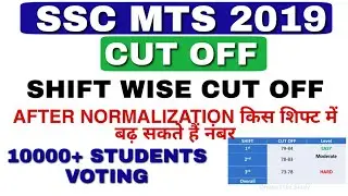 SSC MTS 2019 EXPECTED CUT OFF / SSC MTS 2019 CUT OFF AFTER NORMALIZATION and shift wise cut off
