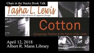 Tasha L. Lewis on Cotton: Companies, Fashion and the Fabric of our Lives