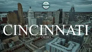 From Above  - Cincinnati Ohio   4K