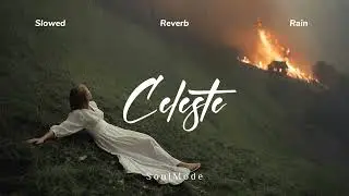 celeste // perfectly slowed & reverb + rain