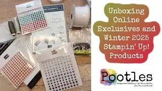 Unboxing Online Exclusives and Winter 2025 Stampin' Up! Products