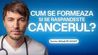 Cum se formeaza Cancerul?