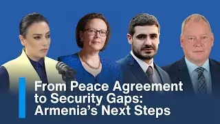From Peace Agreement to Security Gaps: Armenia&rsquo;s Next Steps