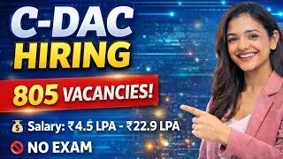 CDAC Hiring ||C-DAC is hiring for 805 Vacancies || C-DAC Hiring for 2026 || No Exam Direct Interview