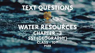TEXT QUESTIONS | Ch - 3 | Water Resources | Geography | CLASS - 10TH | PSEB