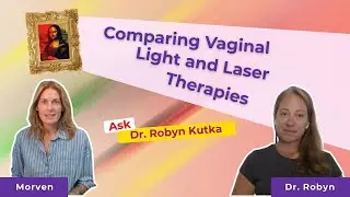 Red Light Therapy vs. Mona Lisa Treatment. Dr Robyn Discusses the Science.