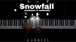 Snowfall - &oslash;neheart x reidenshi (PIANO COVER)