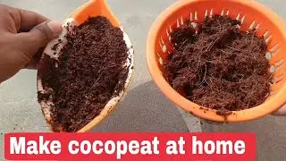 How to make Cocopeat from coconut, how to make Cocopeat at home