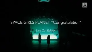 SPACE GIRLS PLANET 『Congratulation』 Live Cut Edition （フルHD版）[SGP公式]