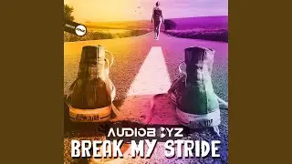Break my Stride (Radio Edit)