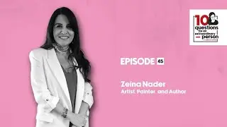 Zeina Nader: Artist, Painter, and Writer