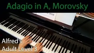 Adagio in A Major, Morovsky (Intermediate Piano Solo) Alfred's Adult Level 3