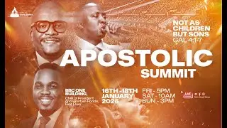 APOSTOLIC SUMMIT || NOT AS CHILDREN BUT AS SONS : DAY 2 EVENING SESSION