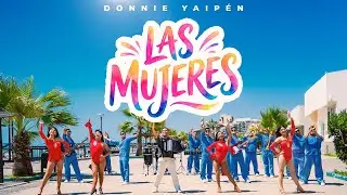 LAS MUJERES - DONNIE YAIP&Eacute;N