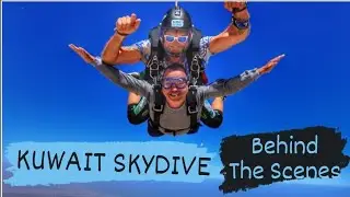 KUWAIT SKYDIVE (Behind the Scenes)